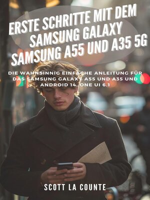 cover image of Erste Schritte Mit Dem Samsung Galaxy Samsung A55 Und A35 5G